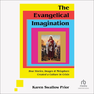 The Evangelical Imagination – omslag til lydbogen af Karen Swallow Prior