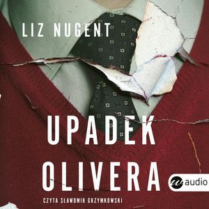 Upadek Olivera – okładka audiobooka, autor Liz Nugent