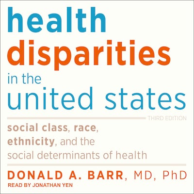 Health Disparities in the United States – omslag til lydbogen af Donald A. Barr, MD, PhD