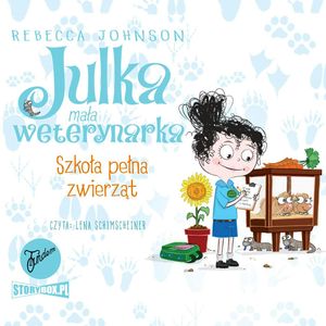 Julka – mała weterynarka. Tom 8. Szkoła pełna zwierząt – okładka audiobooka, autor Rebecca Johnson