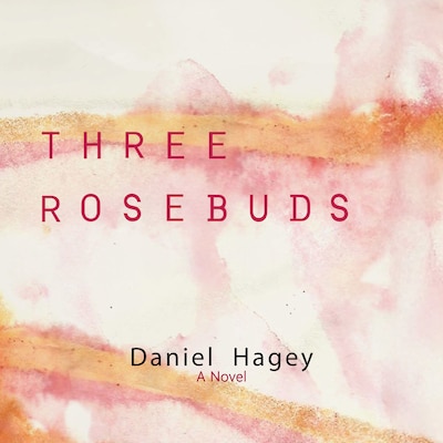 Three Rose Buds – omslag til lydbogen af Daniel Hagey