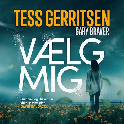 Vælg mig – omslag til lydbogen af Tess Gerritsen, Gary Braver