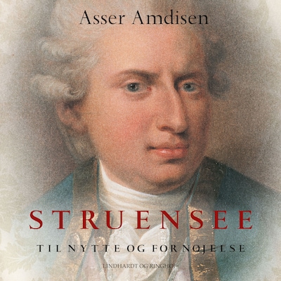 Struensee - Til nytte og fornøjelse – omslag til lydbogen af Asser Amdisen
