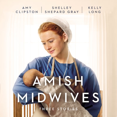 Amish Midwives – omslag til lydbogen af Amy Clipston, Shelley Shepard Gray, Kelly Long