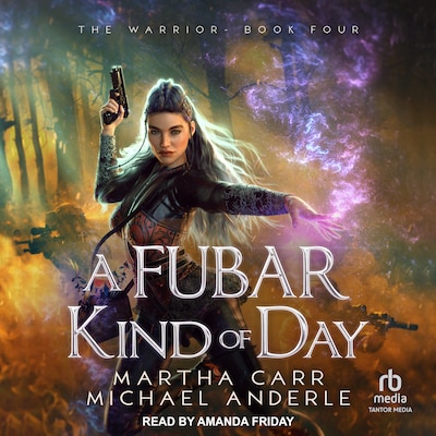 A FUBAR Kind of Day – omslag til lydbogen af Martha Carr, Michael Anderle