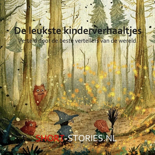 De leukste kinderverhaaltjes: Verteld door de beste vertellers van de wereld