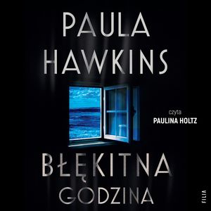 Błękitna godzina – okładka audiobooka, autor Paula Hawkins