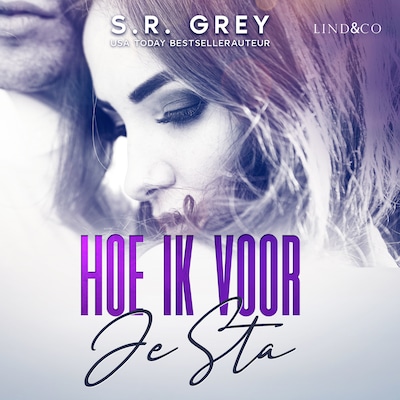 Hoe ik voor je sta – omslag van het luisterboek van S. R. Grey