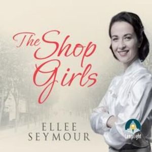 The Shop Girls – okładka audiobooka, autor Ellee Seymour