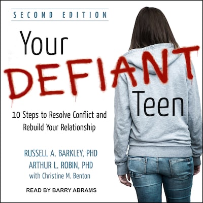 Your Defiant Teen – omslag til lydbogen af Russell A. Barkley, PhD, Arthur L. Robin, PhD