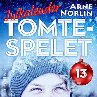 Tomtespelet: Julkalender för barn. Lucka 13
