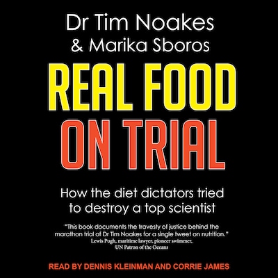 Real Food On Trial – omslag til lydbogen af Dr Tim Noakes, Marika Sboros