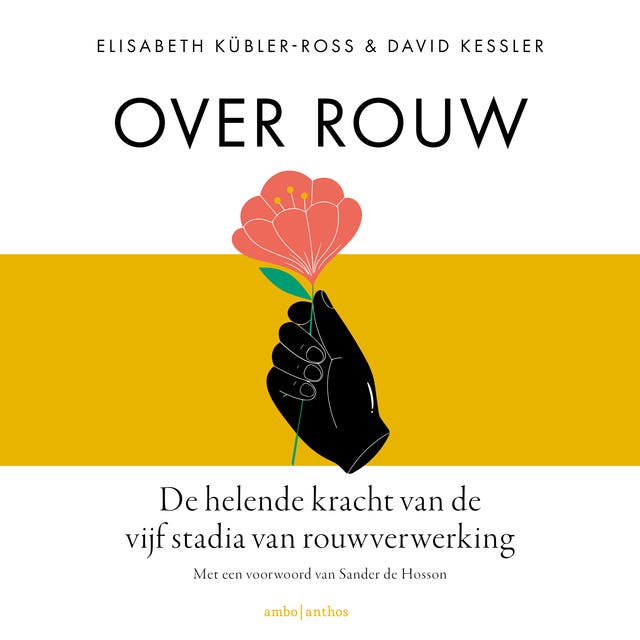 Over rouw: De helende kracht van de vijf stadia van rouwverwerking – omslag van het luisterboek van David Kessler,Elisabeth Kübler-Ross