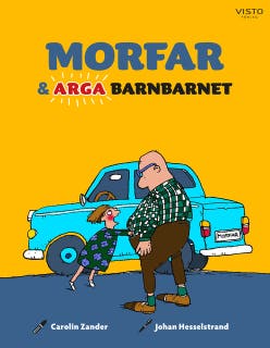 Morfar och arga barnbarnet – omslag till ljudboken av Carolin Zander,Johan Hesselstrand