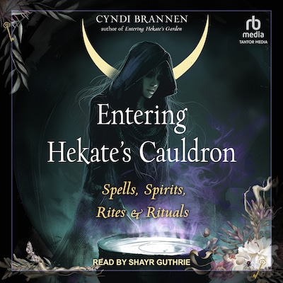 Entering Hekate's Cauldron – omslag til lydbogen af Cyndi Brannen