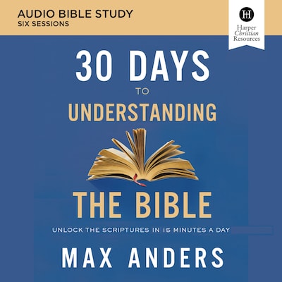 30 Days to Understanding the Bible: Audio Bible Studies – omslag til lydbogen af Max Anders