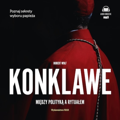 Konklawe – okładka audiobooka, autor Hubert Wolf