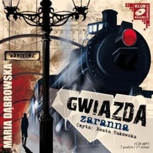 Gwiazda zaranna – okładka audiobooka, autor Maria Dąbrowska