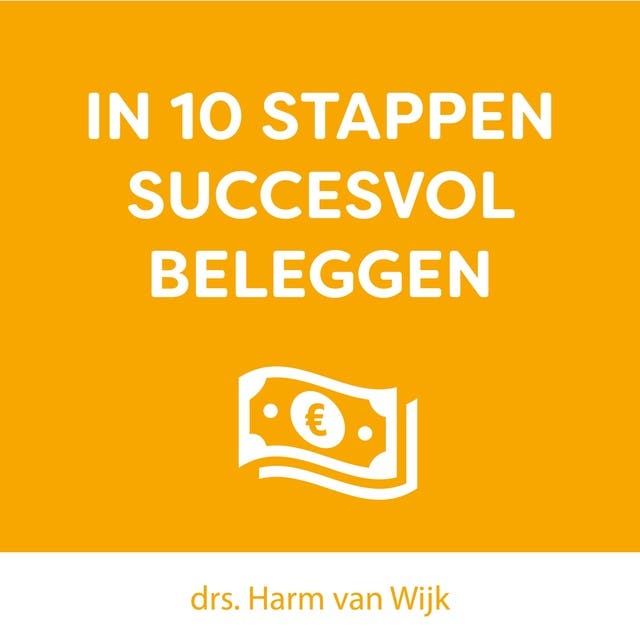 In 10 Stappen Succesvol Beleggen: Effectieve strategieën voor passief inkomen met aandelen en opties
