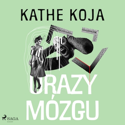 Urazy mózgu – okładka audiobooka, autor Kathe Koja