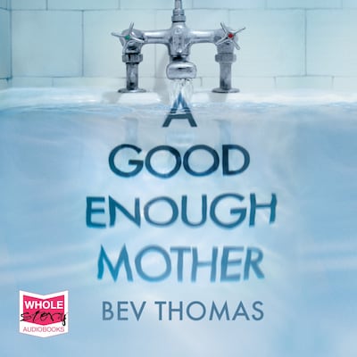 A Good Enough Mother – omslag til lydbogen af Bev Thomas