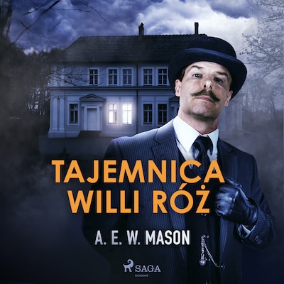 Tajemnica Willi Róż – okładka audiobooka, autor A. E. W. Mason
