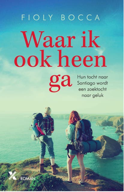 Waar ik ook heen ga: hun tocht naar Santiago wordt een zoektocht naar geluk – omslag van het luisterboek van Fioly Bocca