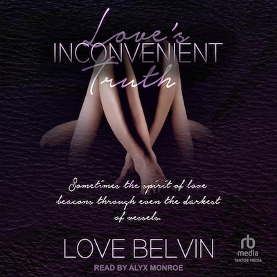 Love's Inconvenient Truth – omslag til lydbogen af Love Belvin