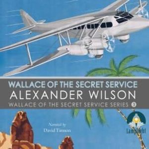 Wallace of the Secret Service – okładka audiobooka, autor Alexander Wilson