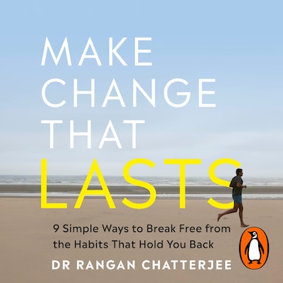 Make Change That Lasts – omslag til lydbogen af Rangan Chatterjee