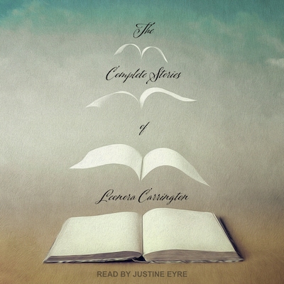 The Complete Stories of Leonora Carrington – omslag til lydbogen af Leonora Carrington
