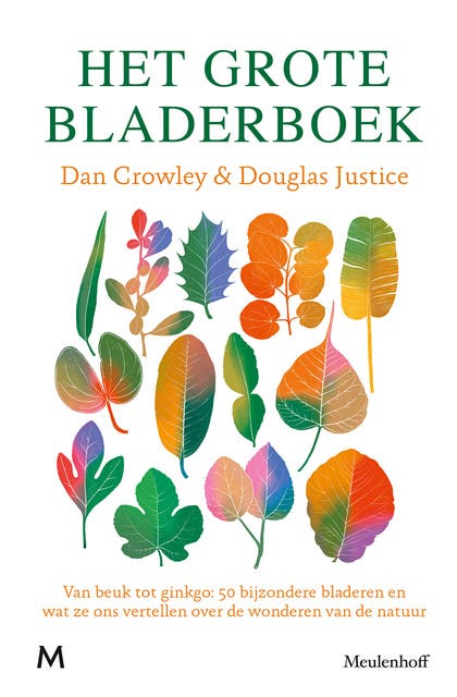 Het grote bladerboek: Van beuk tot ginkgo: 50 bijzondere bladeren en wat ze ons vertellen over de wonderen van de natuur – omslag van het luisterboek van Dan Crowley,Douglas Justice