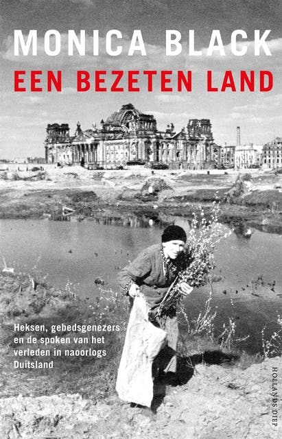 Een bezeten land: Heksen, gebedsgenezers en de spoken van het verleden in naoorlogs Duitsland