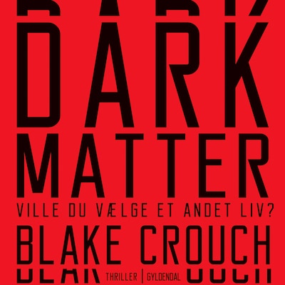 Dark Matter – omslag til lydbogen af Blake Crouch