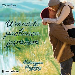Weranda pachnąca jaśminem – okładka audiobooka, autor Katarzyna Przybysz