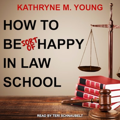 How to Be Sort of Happy in Law School – omslag til lydbogen af Kathryne M. Young