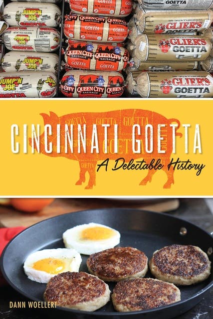 Cincinnati Goetta: A Delectable History – omslag til lydbogen af Dann Woellert