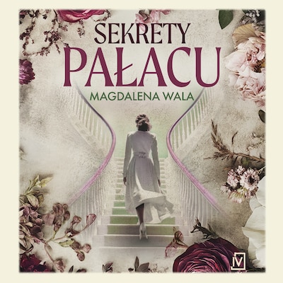 Sekrety pałacu – okładka audiobooka, autor Magdalena Wala
