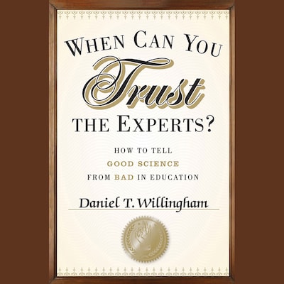 When Can You Trust the Experts? – omslag til lydbogen af Daniel T. Willingham