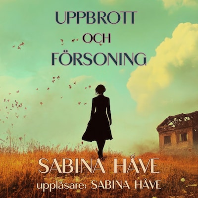 Uppbrott och Försoning – omslag till ljudboken av Sabina Håve