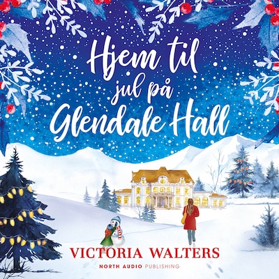 Hjem til jul på Glendale Hall – omslag til lydbogen af Victoria Walters
