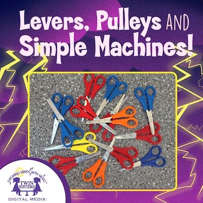 Levers, Pulleys And Simple Machines – omslag til lydbogen af Kim Mitzo Thompson, Karen Mitzo Hilderbrand