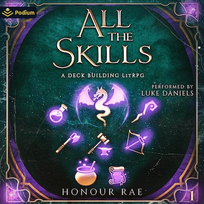 All the Skills: A Deck Building LitRPG