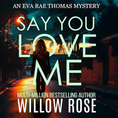 Say You Love Me – omslag til lydbogen af Willow Rose