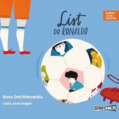 Bulbes i Hania Papierek. Tom 4. List do Ronaldo. – okładka audiobooka, autor Anna Onichimowska