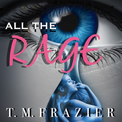 All the Rage – omslag til lydbogen af T. M. Frazier
