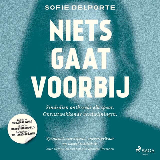 Niets gaat voorbij: Sindsdien ontbreekt elk spoor. Verontrustende verdwijningen.