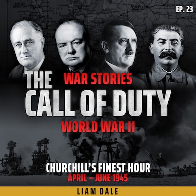 World War II: Ep 23. Churchill's Finest Hour – omslag til lydbogen af Liam Dale