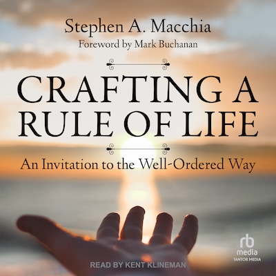 Crafting a Rule of Life