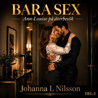 Bara sex: Ann-Louise på återbesök